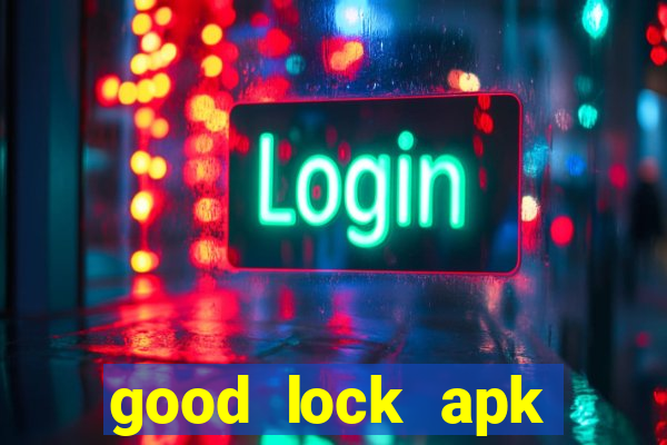 good lock apk android 13